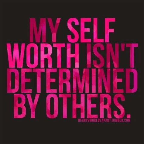 My Self Worth Isnt Determined By Others Self Love Manifesto