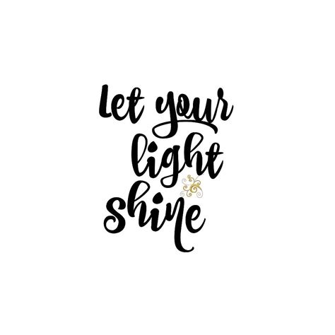 Quote Let Your Light Shine By Motivateme Redbubble Let Your