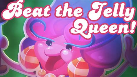Beat The Queen In Candy Crush Jelly Saga How To With Commentary Youtube