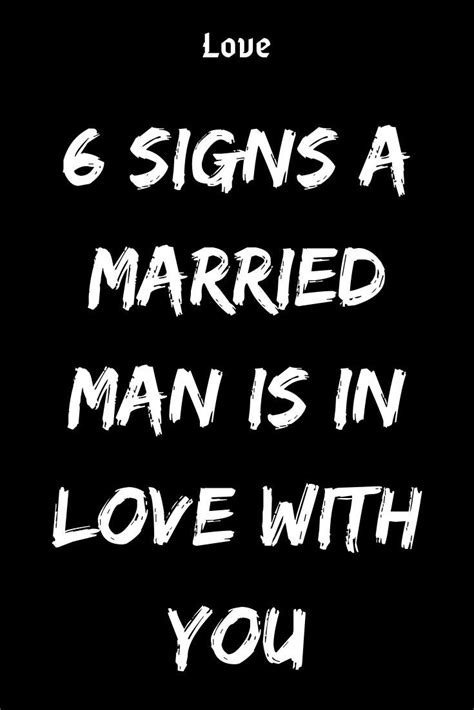 6 signs a married man is in love with you married men who cheat married men mistress quotes