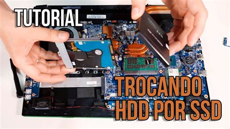 TUTORIAL Guia Geral De Como Trocar O HDD Por Um SSD No Notebook YouTube