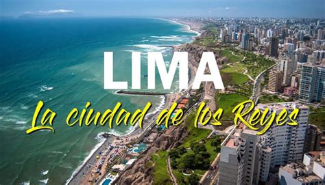 Lima Conoce La Bella Capital De Lima En El Perú