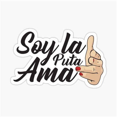 Soy La Puta Ama Sticker For Sale By Metaminas Redbubble