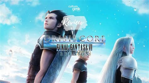 Review Crisis Core Final Fantasy Vii Reunion The Remake Of The