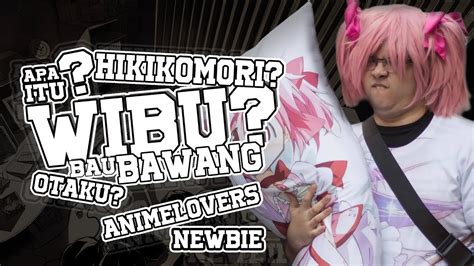 Apa Itu Wibu Bau Bawang Otaku Anime Lovers Hikikomori 5 Tingkatan