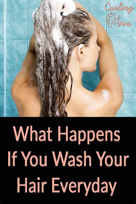 What Happens If You Wash Your Hair Everyday Curling Diva