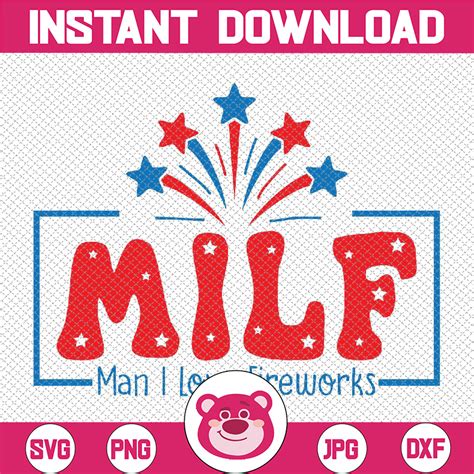 Milf Man I Love Fireworks Svg Fourth Of July Svg 4th Of Ju Inspire Uplift