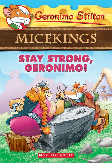 Stay Strong Geronimo Geronimo Stilton Micekings Scholastic International