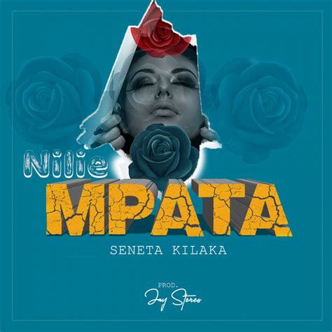 Nilie Mpata Single By Seneta Kilaka Spotify