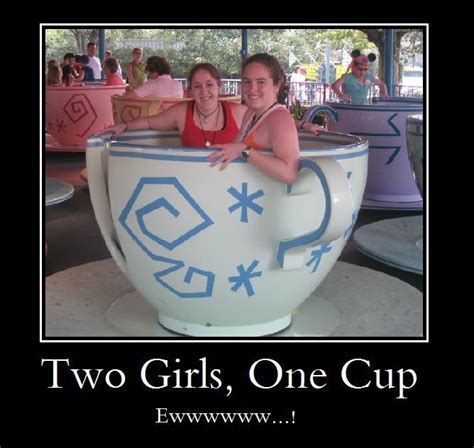 Image 199768 2 Girls 1 Cup Know Your Meme