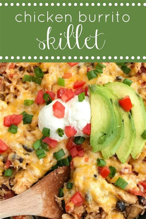 Chicken Burrito Skillet One Pot 30 Minute Meal Quick And Easy