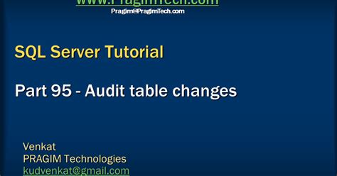 Sql Server Net And C Video Tutorial Audit Table Changes In Sql Server