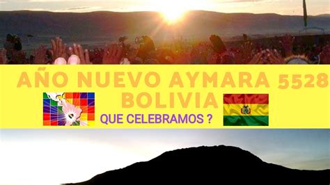 AÑo Nuevo Aymara 5528 En Bolivia Significado E Importancia De La