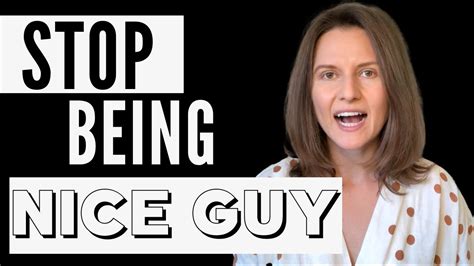 how to stop being the nice guy 5 tips to use now youtube