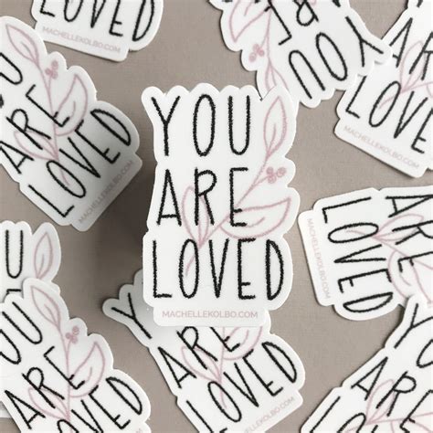 You Are Loved Sticker Love Sticker Valentine Sticker Etsy In 2021
