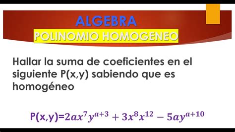 Propiedades de los polinomios homogeneos. ÁLGEBRA-POLINOMIO HOMOGÉNEO - YouTube