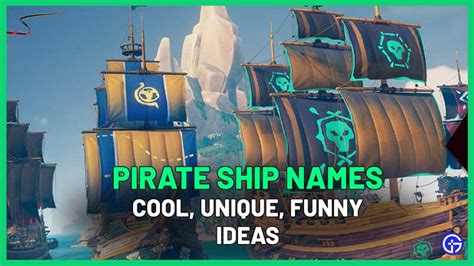 50 Best And Funny Pirate Ship Names For Sea Of Thieves
