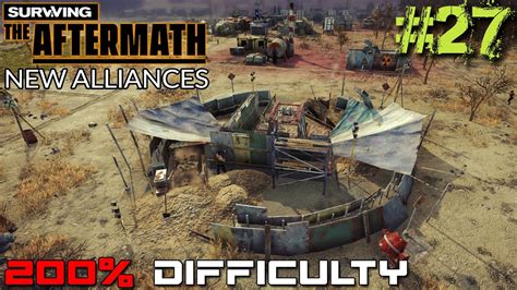 Surviving The Aftermath New Alliances 200 Difficulty 27