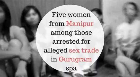 five women from manipur among those arrested for alleged sex trade in gurugram spa