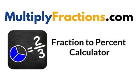 Fraction To Percent Calculator How To Convert Fraction To Decimal