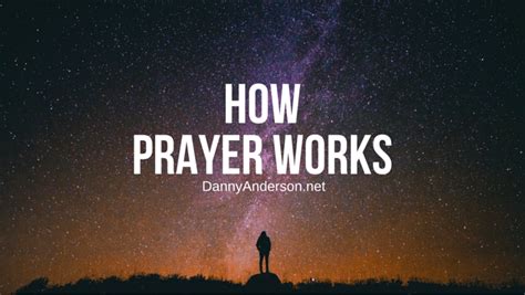 How Prayer Works Danny Anderson