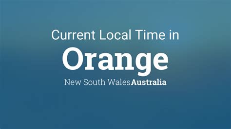 Need to compare more than just two places at once? Current Local Time in Orange, New South Wales, Australia