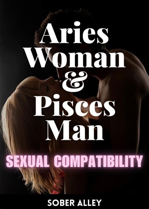 Are Aries Woman And Pisces Man Compatible