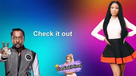When someone get all the love that i've gotten, its gonna be you its gonna be you. will.i.am, Nicki Minaj - Check It Out (Lyrics) | # ...