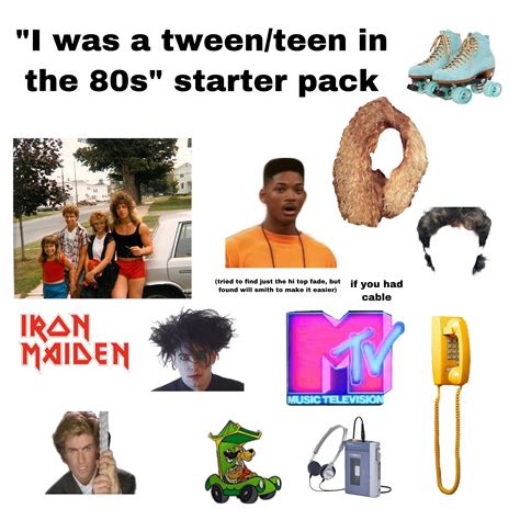 I Was A Tweenteen In The 80s Starter Pack Starterpacks