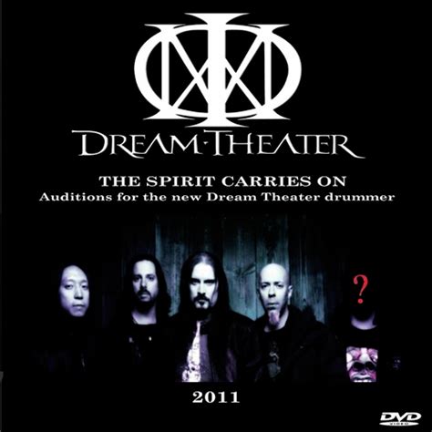 Dream Theater The Spirit Carries On Auditions For The New Dream