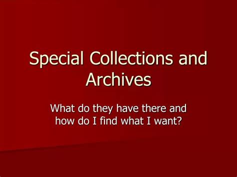 Ppt Special Collections And Archives Powerpoint Presentation Free