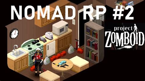 Trashing Ekron Nomad Role Play 2 Project Zomboid Youtube