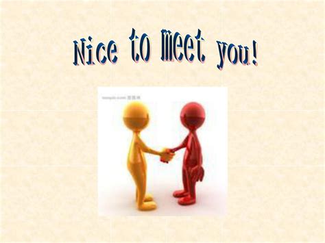 Nice To Meet You