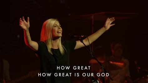 Bethel Brian And Jenn Johnson How Great Is Our God Youtube