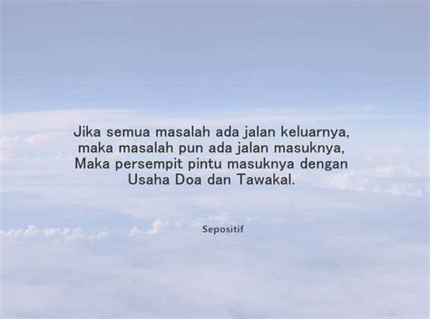 Islam menuntut adanya tawakal dalam ikhtiar dan ikhtiar dalam tawakal. Ikhtiar Dan Tawakal Adalah - Mimin Romulo Quotes Yourquote ...