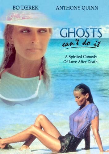 Au naturel to do something other people the cast bolero, directed, written and photographed by john derek; Horrible Movie Night: "Ghosts Can't Do It" but it's fun to ...
