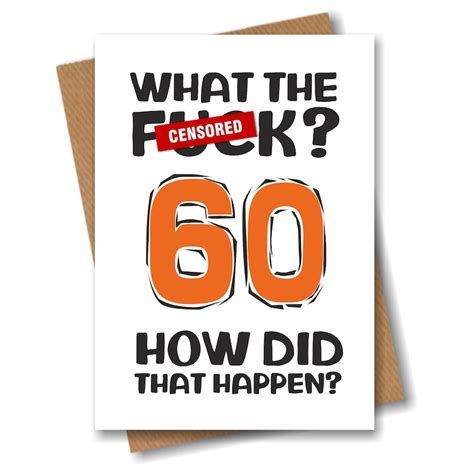 Funny Rude 60th Birthday Card What The 60 How Did That Etsy Uk