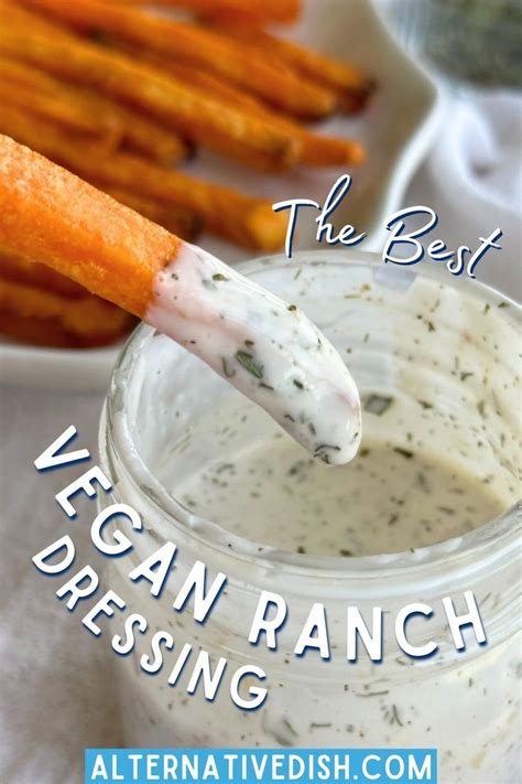 The Best Homemade Vegan Ranch Dressing Recipe Is Creamy With A Perfect Herby An Homemade