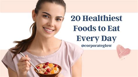 20 healthiest foods to eat every day youtube