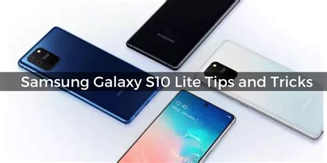 Samsung Galaxy S10 Lite Tips And Tricks Cashify Blog