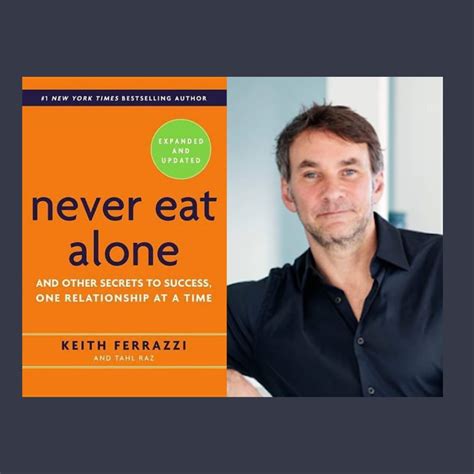 Never Eat Alone By Keith Ferrazzi The Us At Work Stewart Cooper