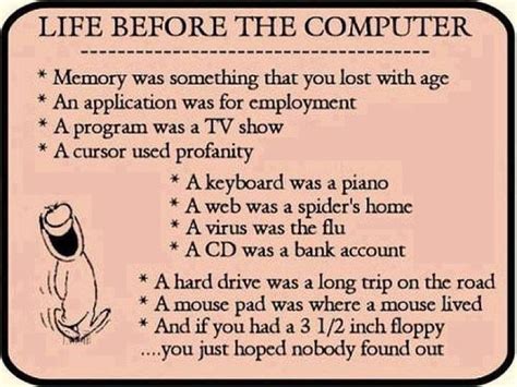 Life Before Computers Computer Humor Computer Quote Computer Jokes