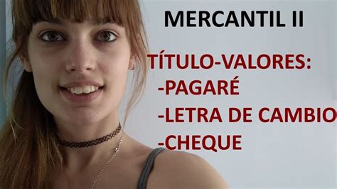 Mercantil Iii Iv Titulos Valores Pagar Letra De Cambio Cheque Youtube