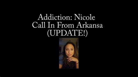 Addiction Nicole Call In Update Theaddictionseries Dontgiveup