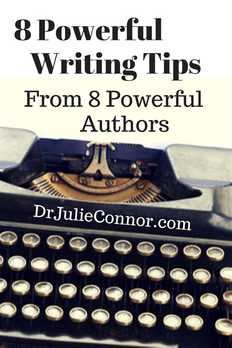 8 Powerful Writing Tips From 8 Powerful Authors Writing Tips Writing