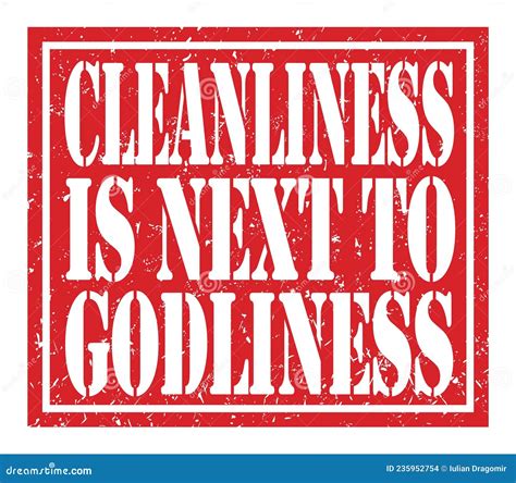 Cleanliness Is Next To Godliness Text Written On Red Stamp Sign Stock Illustration