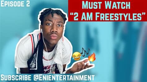 Must Watch 2 Am Freestyle Episode 2 🔁 Youtube