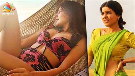 Samantha Akkineni In A Bikini Creates Controversy Hot Tamil Cinema