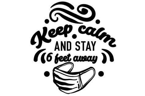 Keep Calm And Stay 6 Feet Away Svg Cut File By Creative Fabrica Crafts