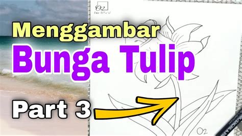 Cara Termudah Menggambar Bunga Tulip Part 3 The Easiest Way To Draw